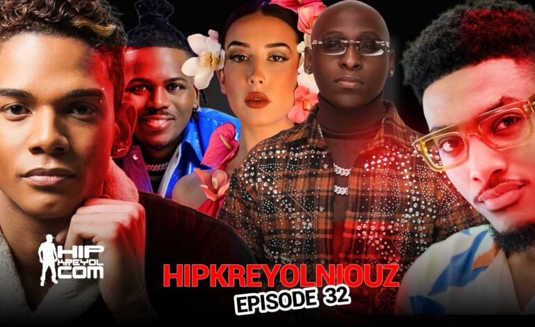  HipKreyolNiouz #32 – Actus Antonny Drew, Vanessa Desire, Trouble boy, Naika, King Street, Paska, Rutshelle